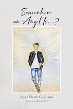 Somewhere an Angel Is...?