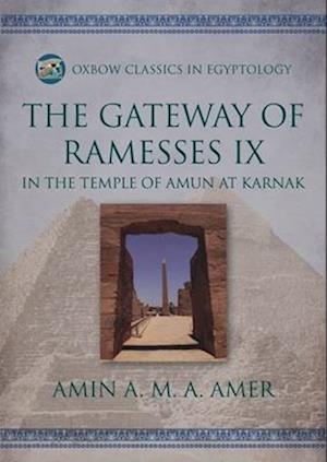 The Gateway of Ramesses IX in the Temple of Amun at Karnak