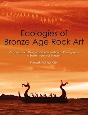 Ecologies of Bronze Age Rock Art