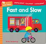 Fast and Slow