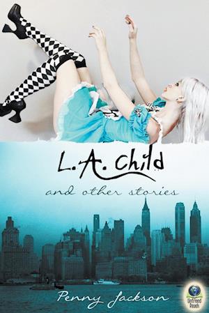 L.A. Child and Other Stories