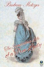 The Scandalous Life of a True Lady 