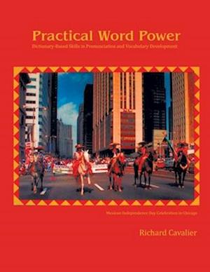 Practical Word Power: Dictionary-Based Skills in Pronunciation and Vocabulary Development