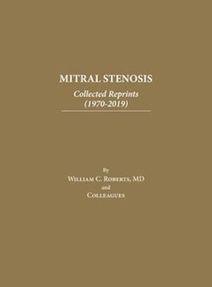 Mitral Stenosis: Collected Reprints (1970-2019)