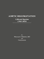 Aortic Regurgitation: Collected Reprints 