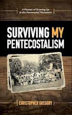 Surviving My Pentecostalism 