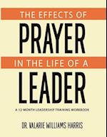 The Effects of Prayer in the Life of a Leader 
