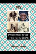 L'Africanité Noire Méditerranéenne