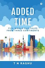 Added Time: FIFA World Cup Tales From Three Continents 