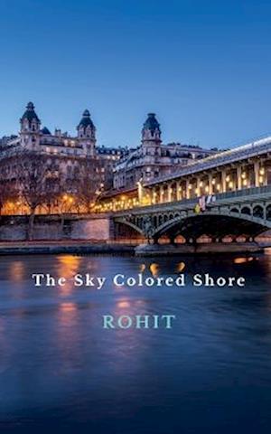 The Sky Colored Shore ( An Introduction )