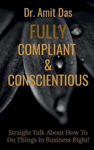 FULLY COMPLIANT & CONSCIENTIOUS