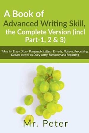 A Book of Advanced Writing Skill, the Complete Version (incl Part-1, 2 & 3)