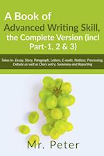 A Book of Advanced Writing Skill, the Complete Version (incl Part-1, 2 & 3) 