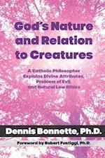 God's Nature and Relation to Creatures