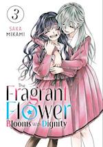 The Fragrant Flower Blooms with Dignity 3