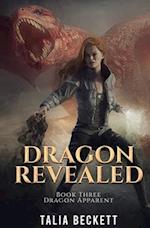 Dragon Revealed: Dragon Apparent Book 3 