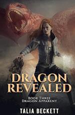 Dragon Revealed: Dragon Apparent Book 3 