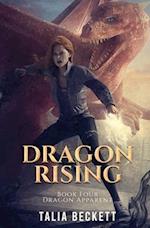 Dragon Rising: Dragon Apparent Book 4 