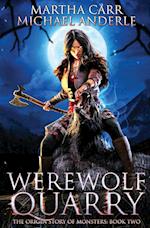 Werewolf Quarry: The Origin Story of Monsters Book 2 