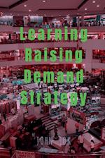 Learning Raising Demand Strategy 