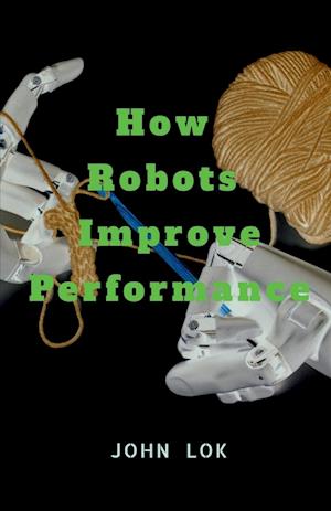 How Robots Improve Performance