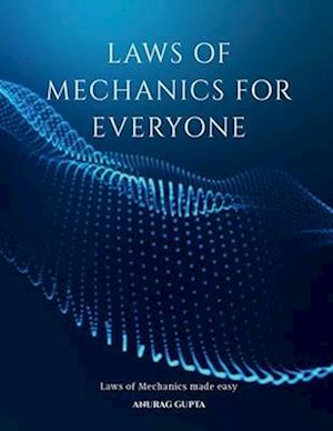 Laws of Mechanics for Everyone