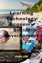 Learning Technology Economy Social Development 