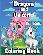 Dragons And Unicorns Coloring Book For Kids