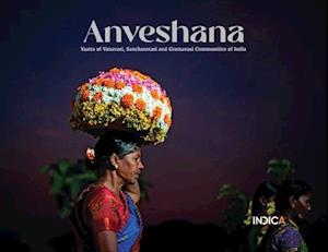 Anveshana : Yaatra of Vanavasi, Sancharavasi and Gramavasi Communities of India