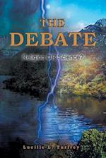 The Debate: Religion OR Science? 