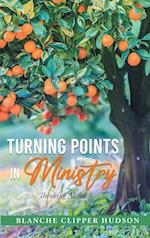TURNING POINTS IN MINISTRY 