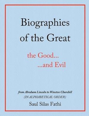Biographies of the Great the Good...and Evil