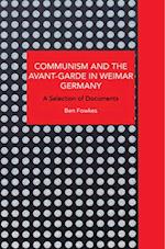 Communism and the Avant-Garde in Weimar Germany: Theoretical Explorations 