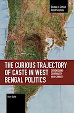 Curious Trajectory of Caste in West Bengal Politics: Chronicling Continuity and Change 