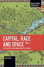 Capital, Race and Space, Volume I