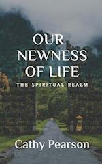 Our Newness of Life: The Spiritual Realm 