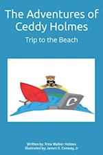 The Adventures of Ceddy Holmes: Trip to the Beach 