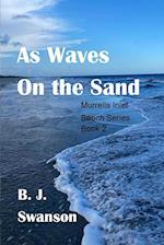 As Waves On The Sand