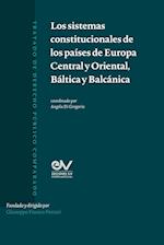 Los Sistemas Constitucionles de Los Paises de Europa Central Y Oriental, Báltica Y Balcanica