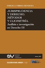 JURISPRUDENCIA Y DERECHO, MÉTODO Y CLIOMETRÍA. Análisis e investigación en Derecho III