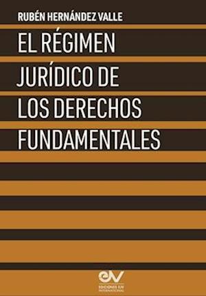 El Régimen Jurídico de Los Derechos Fundamentales