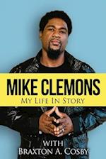 Mike Clemons: My Life In Story 