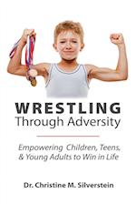 Wrestling Through Adversity 