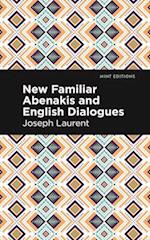 New Familiar Abenakis and English Dialogues : The First Vocabulary Ever Published in the Abenakis Language 