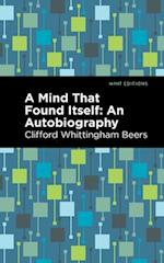A Mind That Found Itself : An Autobiography 