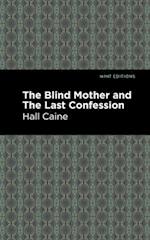 The Blind Mother and the Last Confession