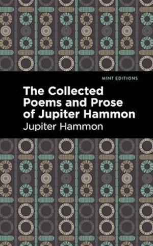 The Collected Poems and Prose of Jupiter Hammon