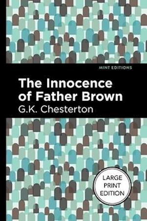 The Innocence of Father Brown (Large Print Edition) : Large Print Edition