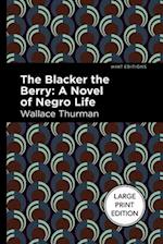 The Blacker the Berry (Large Print Edition) : A Novel of Negro Life 