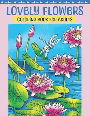 Lovely Flowers Coloring Book for Adults